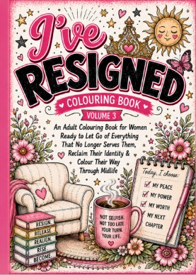 I've Resigned From - colouring book cover