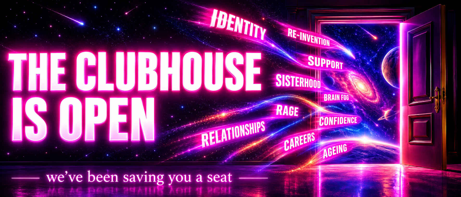 The Clubhouse is Open - we’ve been saving you a seat